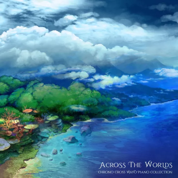 Across the Worlds ~ Chrono Cross Piano (CD)