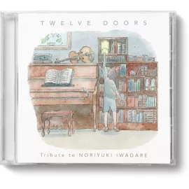 Twelve Doors: Tribute to Noriyuki Iwadare (CD)